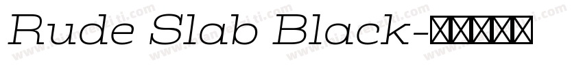 Rude Slab Black字体转换